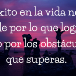 Pensamientos positivos para la superación de obstáculos con determinación